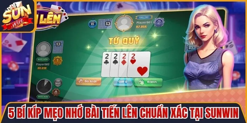 5 Bí Kíp Mẹo Nhớ Bài Tiến Lên
