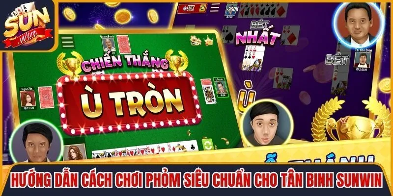 Hướng Dẫn Cách Chơi Phỏm